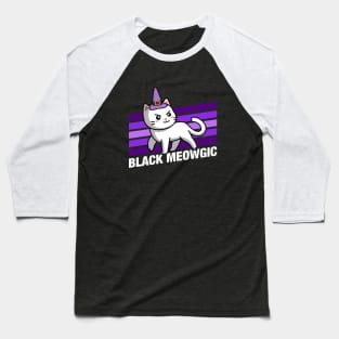 Black Meowgic Cute Funny Cat Quotes Baseball T-Shirt